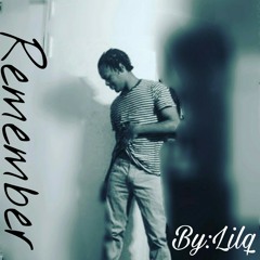 Remember (prod by LilQ)