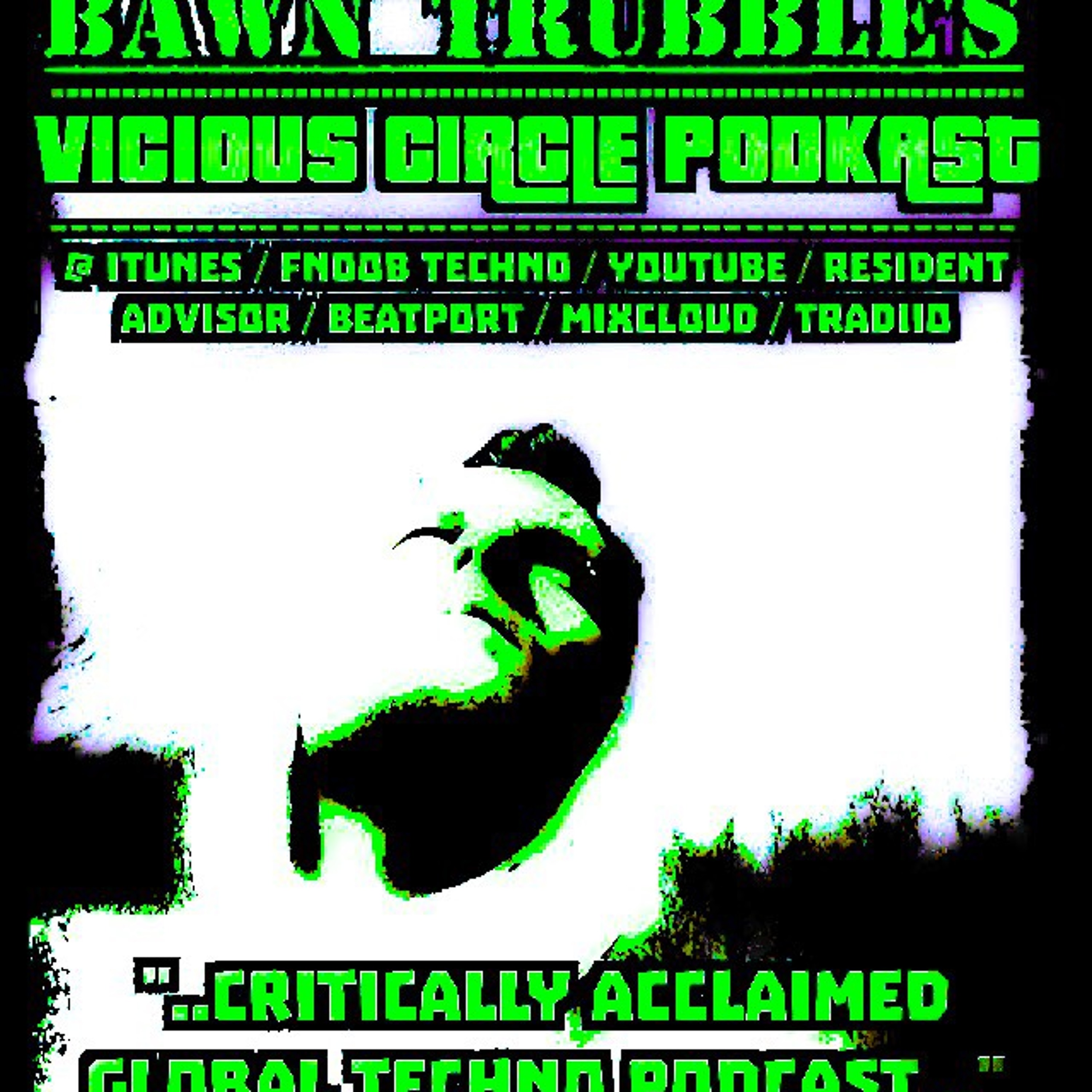 BAWN TRUBBLE : VICIOUS CIRCLE PODKAST
