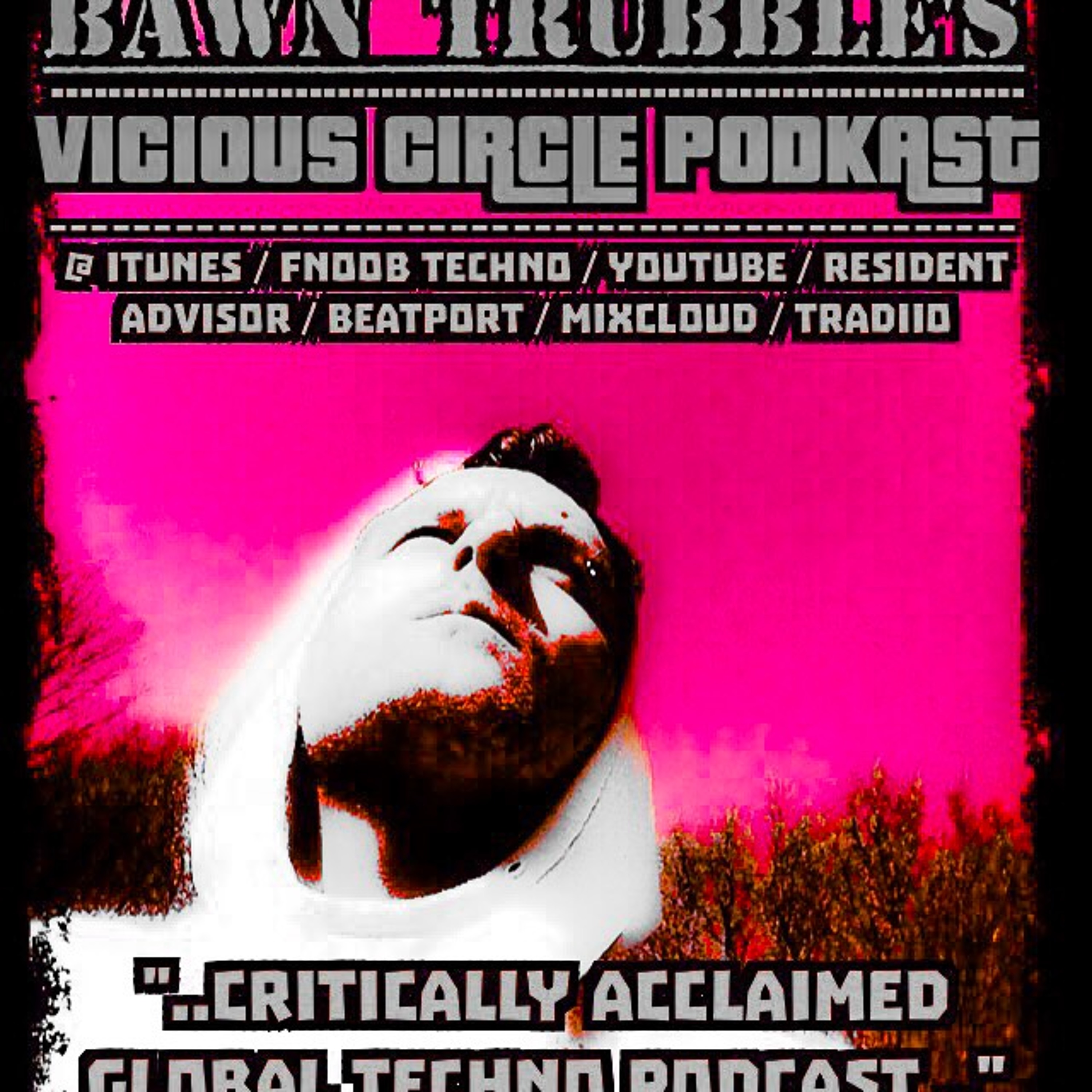 BAWN TRUBBLE : VICIOUS CIRCLE PODKAST
