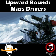 Mass Drivers (Narration Only)