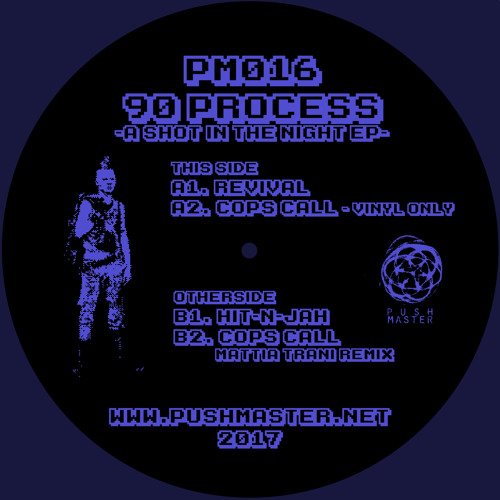 90 Process - Cops Call [Pushmaster Discs]