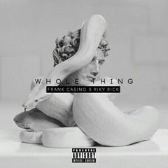 Frank Casino - Whole Thing (Feat. Riky Rick)[Instrumental][prodby. SMD]