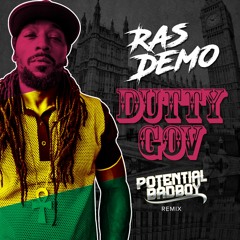 Ras Demo "Dutty Gov (Potential Badboy Remix)"