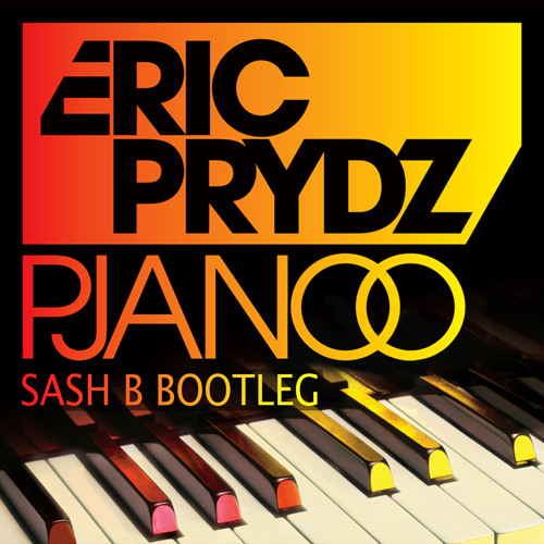 Eric Prydz - Pjanoo (Sash B Deep Bass Bootleg)
