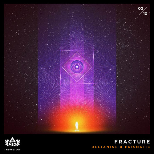 DELT∆nine & Prismatic - Fracture [Infusion 02 / 10]