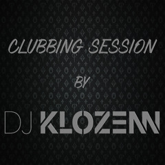 CLUBBING SESSION BY KLZ