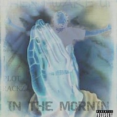 IN THE MORNING -FEAT.EXTRA LAVISH ,Y3