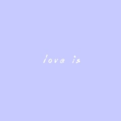 Love Is (feat. Antranita)