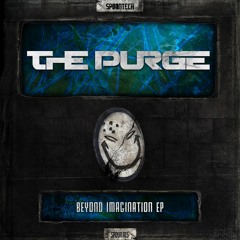 The Purge - I Am Anger [SPOON105 OUT NOW]