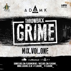 @DJAdamK_ Presents - Throwback Grime Volume One