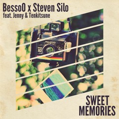 Besso0 & Steven Silo feat. Jenny & Tenkitsune - Sweet Memories