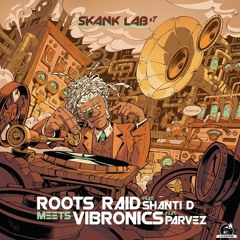 Teaser - Skank Lab #7 - VIBRONICS ft. PARVEZ meets ROOTS RAID ft. SHANTI D