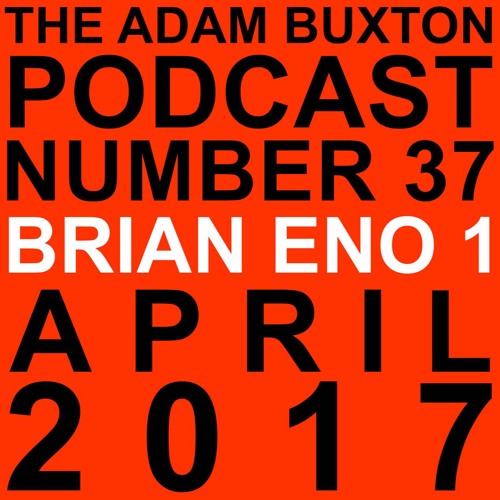 EP.37 - BRIAN ENO PART ONE