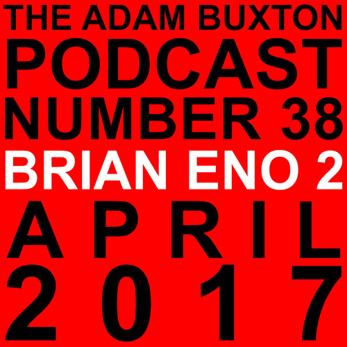 EP.38 - BRIAN ENO PART TWO