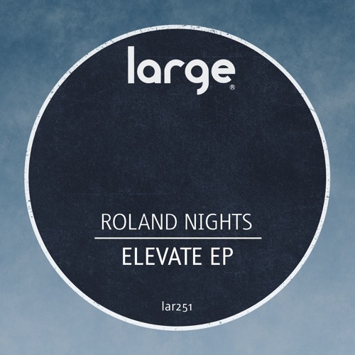 Roland Nights | Keep On Lifting (preview)