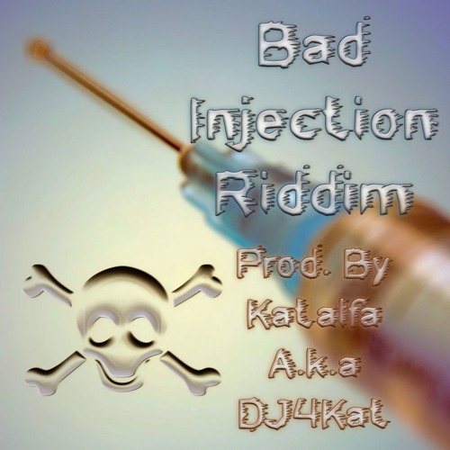 Katalfa A.k.a DJ4Kat - Bad Injection Riddim [Instrumental]