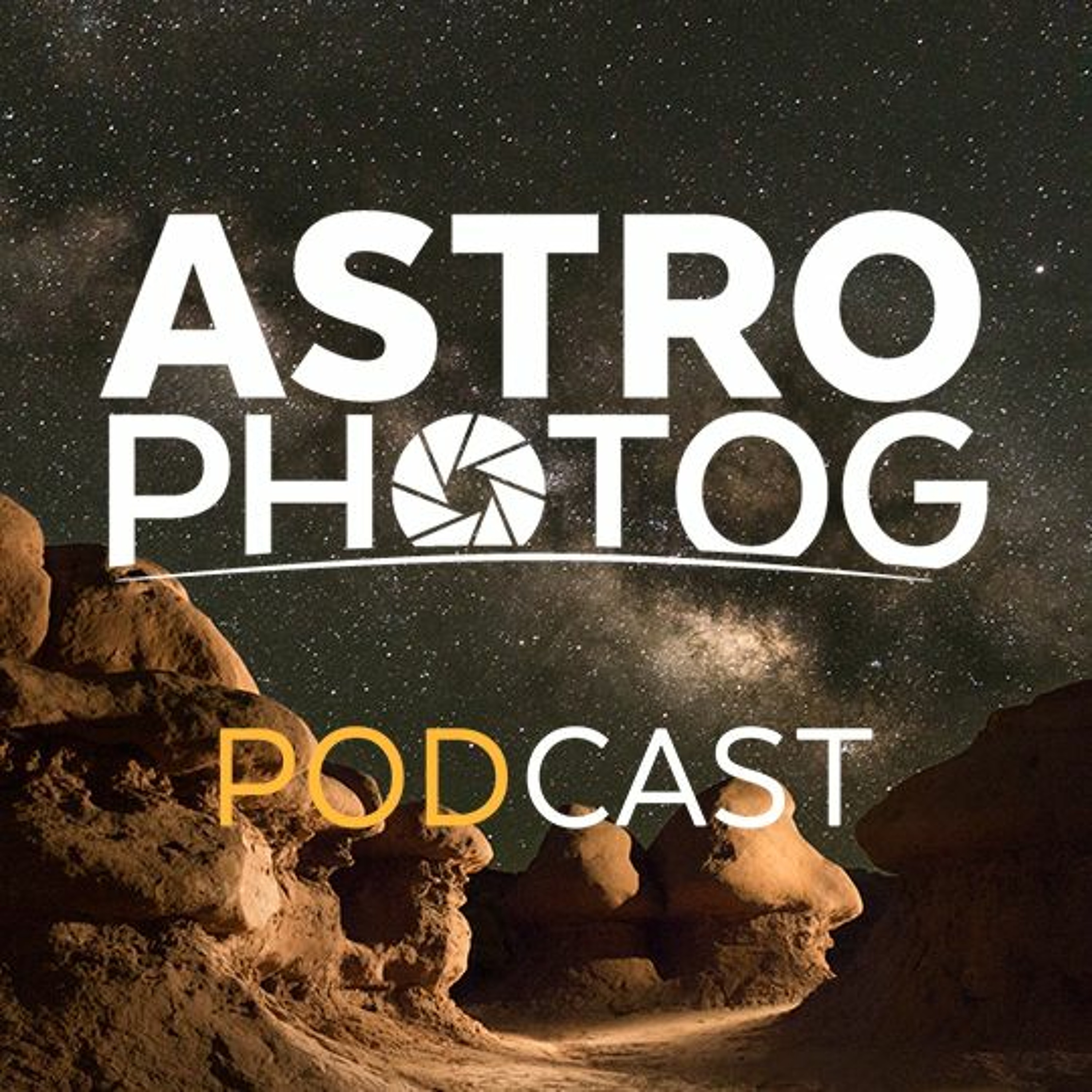 Introducing the Astro Photog Podcast! The Alpha! The Beginning! | Ep 1