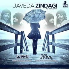 JAVEDA ZINDAGI - DJ PIYU & SAJ AKHTAR NU DISCO MIX