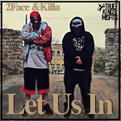 Let Us In - 2Face & Killa (Prod By. MTBeatz)