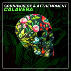 Soundwreck x ATTHEMOMENT - Calavera (Original Mix) [LA CLINICA RECS PREMIERE]