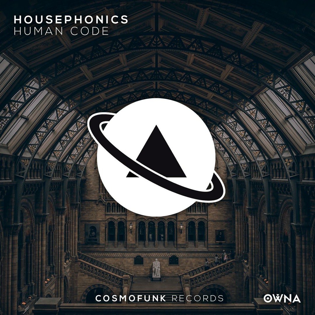 Stream Housephonics - Human Code (Original Mix) OUT NOW!! by Cosmofunk ...