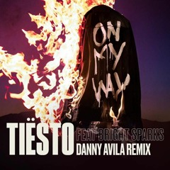 Tiësto - On My Way (Danny Avila Remix) *Ty Music drop remake*