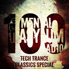Indecent Noise - Mental Asylum Radio 109 (Tech Trance Classics Special)