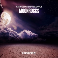Jeremy De Koste Feat jus Charlie - Moonrocks [OUT NOW]