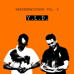 Weekendmixtape vol. 5: Y.L.D.
