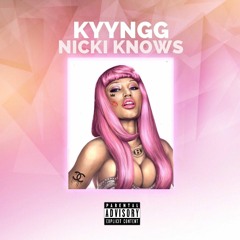 KYYNGG x "Nicki Knows"