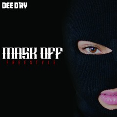 DeeDay - "Mask Off" Freestyle