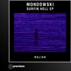 Premiere: Mondowski - Delok (Relish)