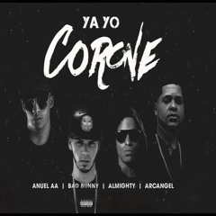 Bad Bunny - Ya Yo Corone Ft. Almighy Anuel AA  Arcangel (Audio Oficial)