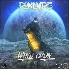 Poklypz - Wing Chun (OUT NOW)