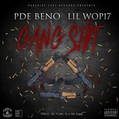 PDE Slime Beno (Feat. Lil Wop) - Gang Shit [Prod. By RK Sapp x Fukk 12]