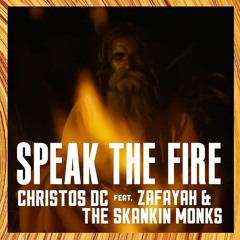 Speak The Fire - Christos DC feat.  Zafayah & The Skankin Monks