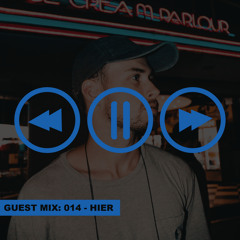 Guest Mix: 014 - Hier