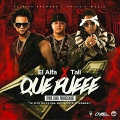 El Alfa - Que Fue Ft. Tali (Prod. By Chael)