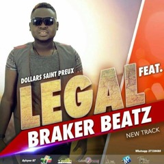 Legal-Dollars Saint Preux feat Braker Beatz