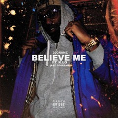 20 Gramz - Believe me ft K.lo (pro. @20Gramz)  * Dj Leflare Exclusive *