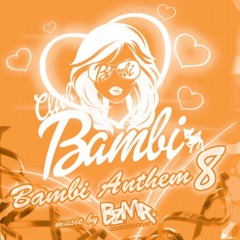 Bambi Anthem 08 Mixed By BZMR