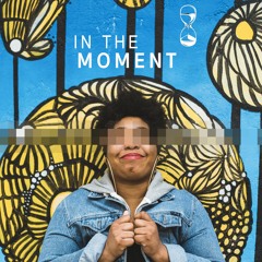 In The Moment