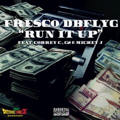 RUN IT UP Ft Correy C , G2 , Mickey J