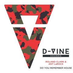 Roland Clark & Ant LaRock - Do You Remember (Original Mix) *OUT NOW!*