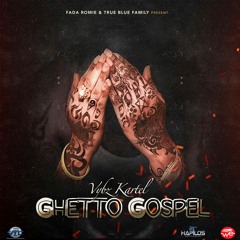 VYBZ KARTEL - GHETTO GOSPEL - TRUE BLUE FAMILY RECORDS