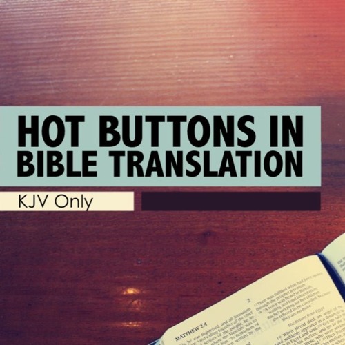 Is the KJV a Superior Translation of the Bible?
