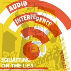 Audio Interference 31: Squatting on the Lower East Side