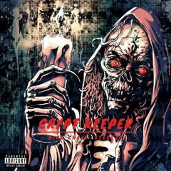 Crypt Keeper - (BiGG CHRiS x STEEEZO)