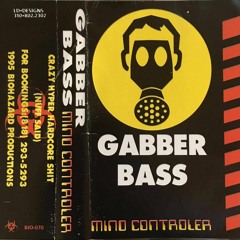 MINDCONTROLLER - GABBER BASS 1995