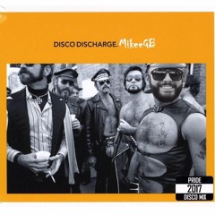 DISCO DISCHARGE (Pride 2017 Disco Mix)